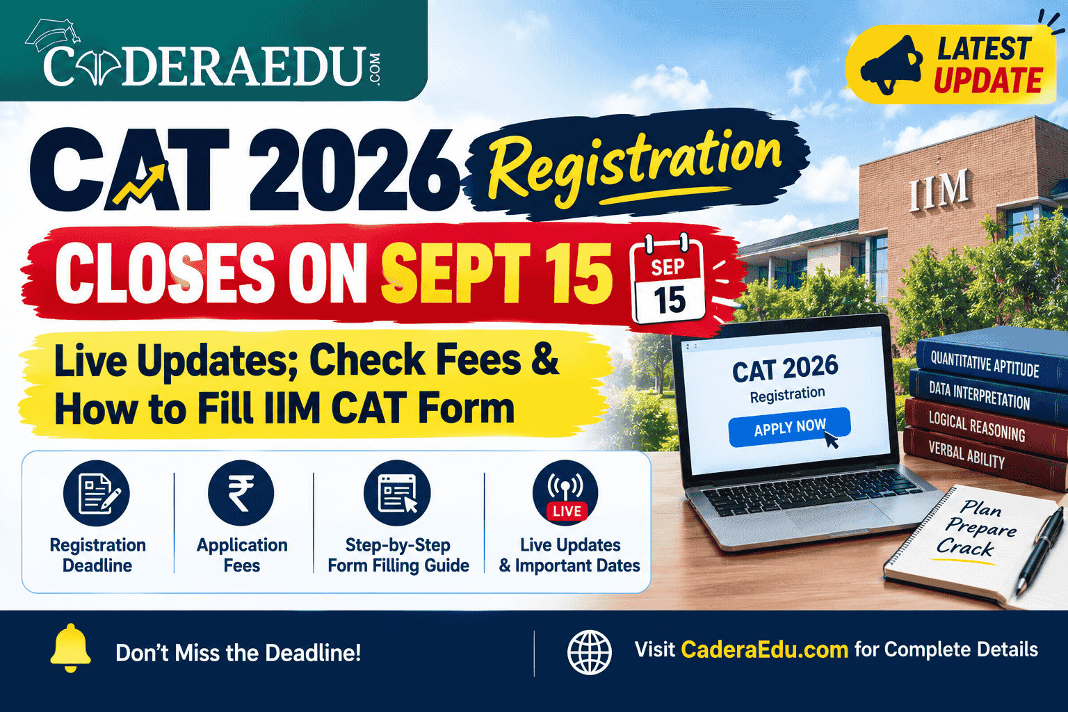 CAT 2026 Registration Closes on Sept 15 Live Updates; Check Fees & How to Fill IIM CAT Form
