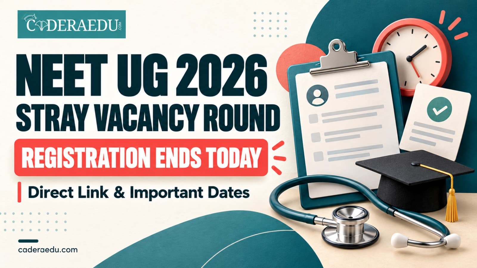 NEET UG Counselling 2026 Stray Vacancy Round: Registration Ends Today, Direct Link & Important Dates